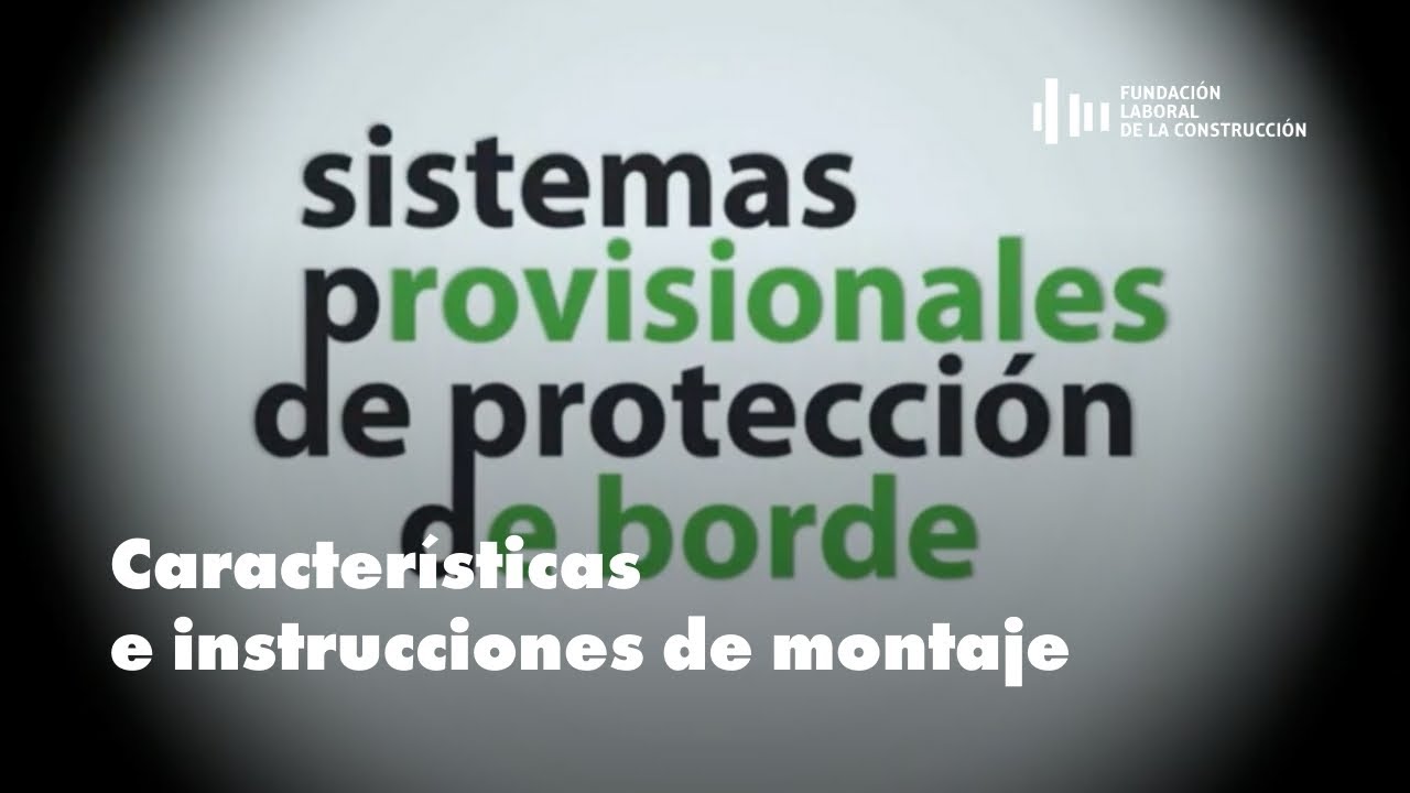 un sistema provisional de protección de borde debe estar constituido