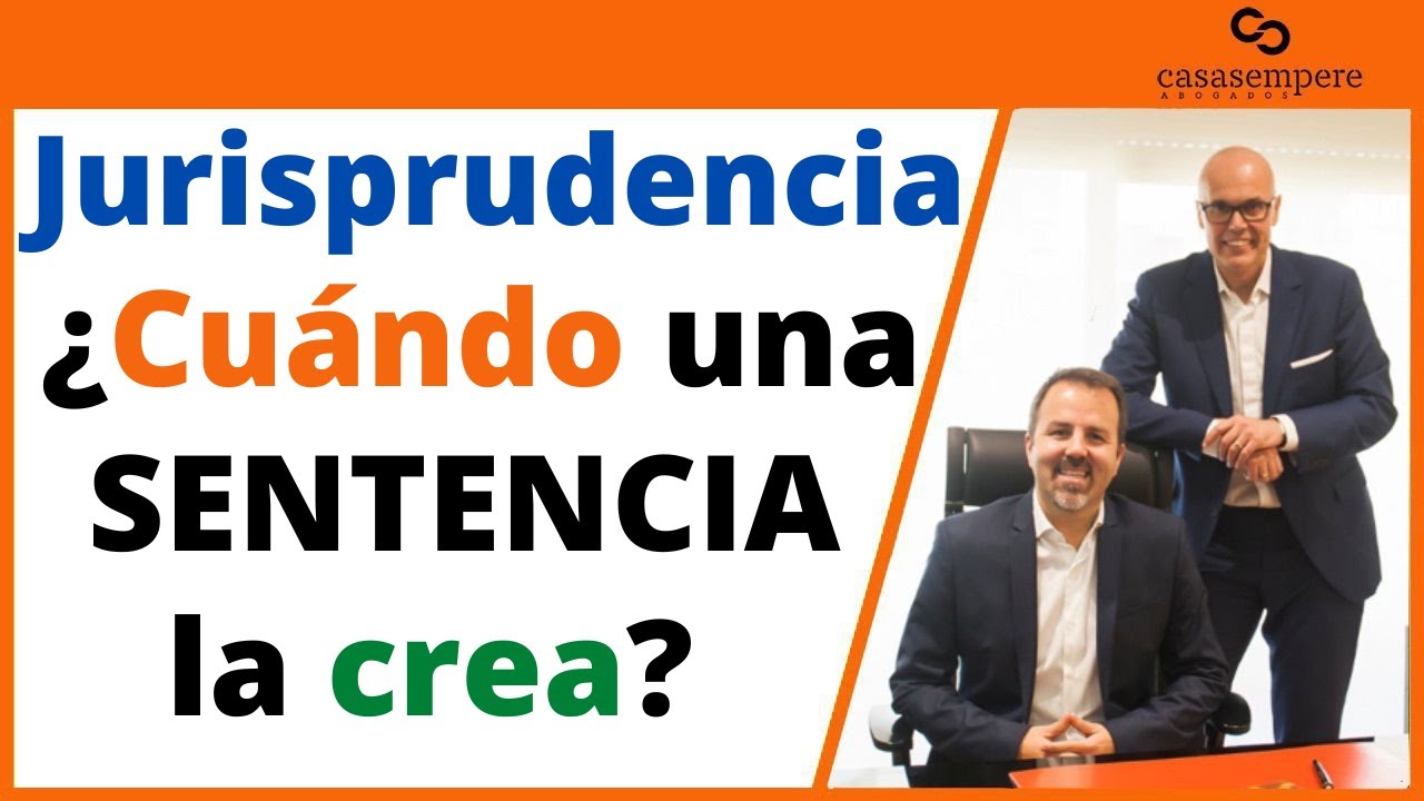 una sola sentencia del tribunal supremo crea jurisprudencia