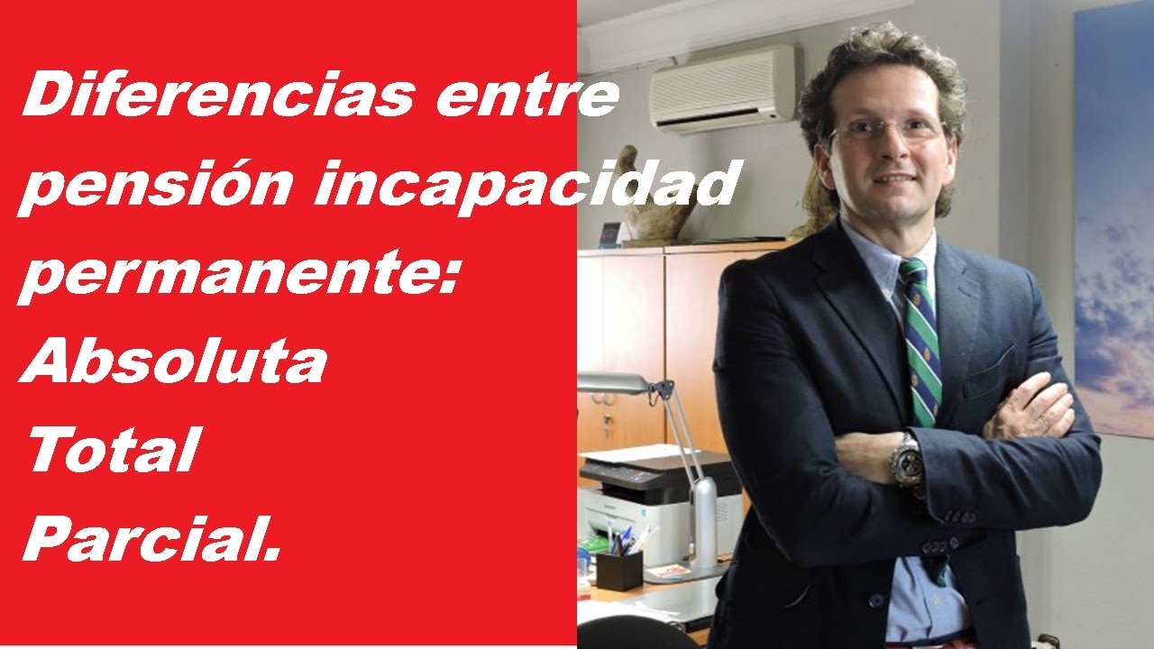 diferencia entre incapacidad total y absoluta