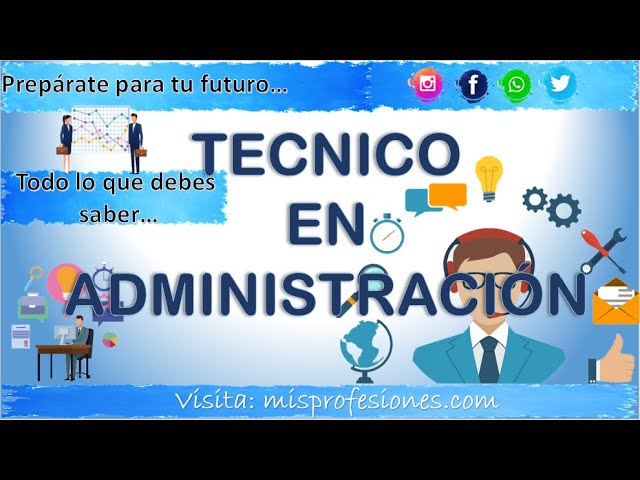 que hace un tecnico de administracion general