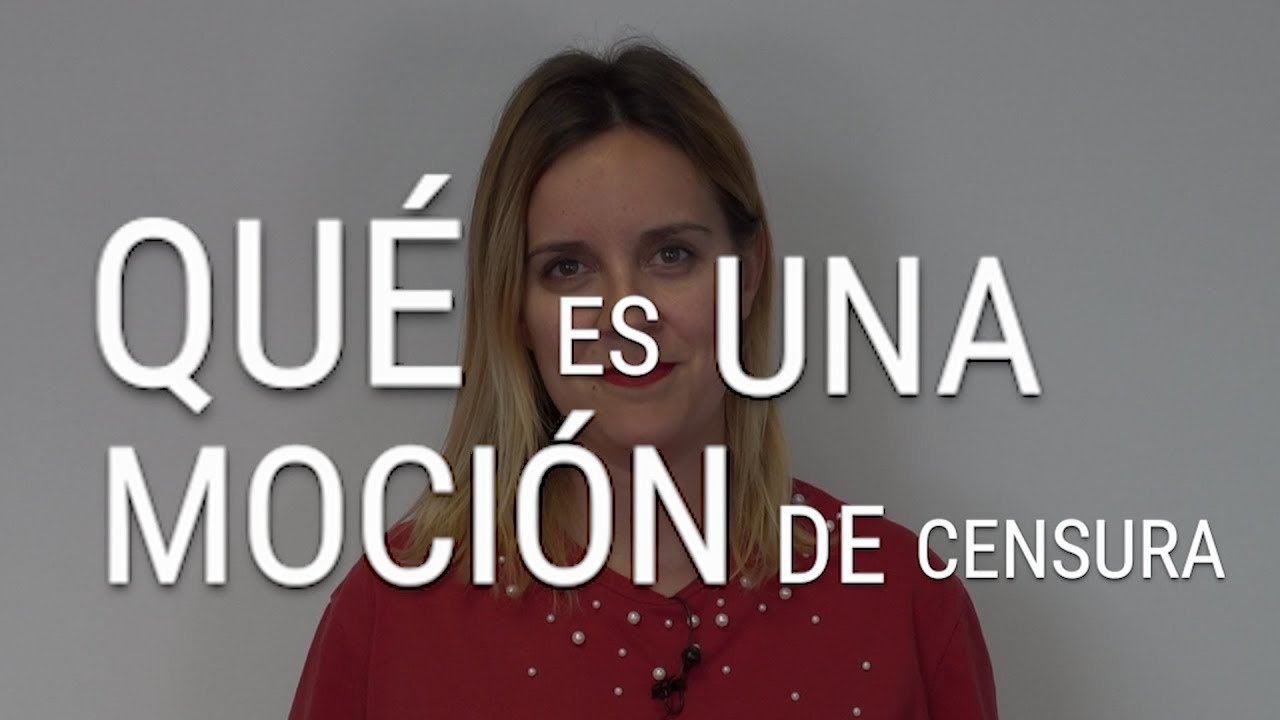 como funciona una mocion de censura