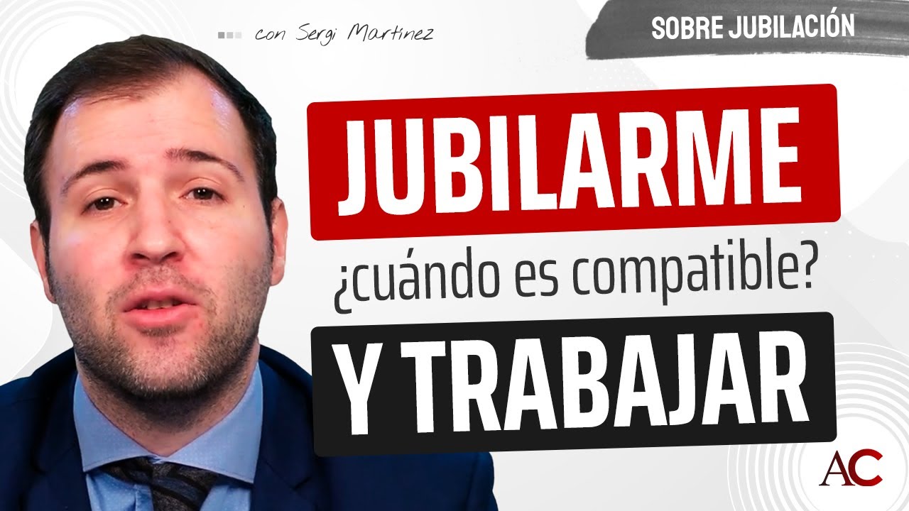 compatibilidad pensión de jubilación y trabajo