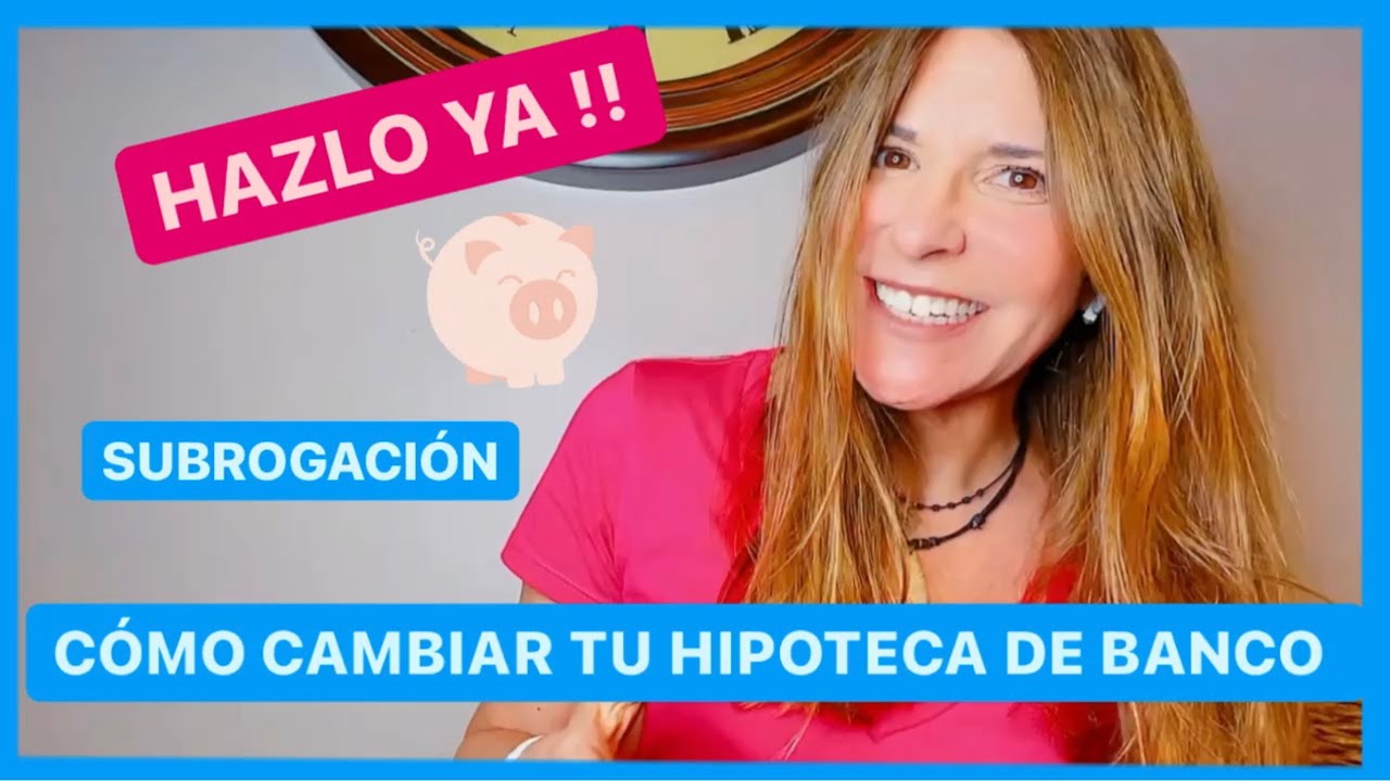 en que consiste la subrogacion de hipoteca
