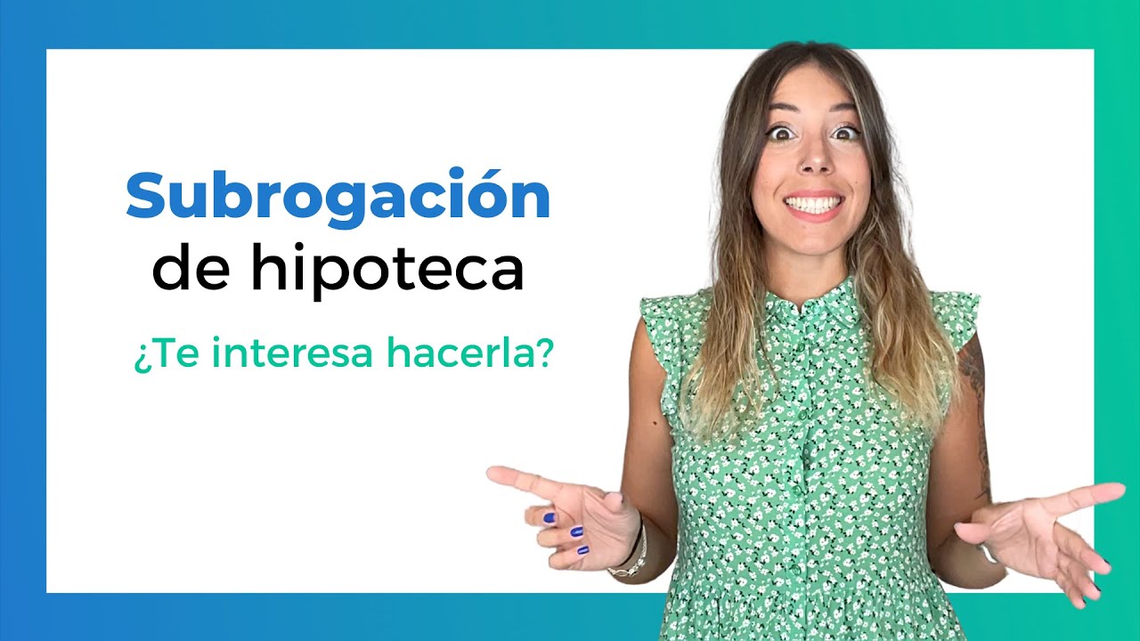 ley de subrogacion de prestamos hipotecarios