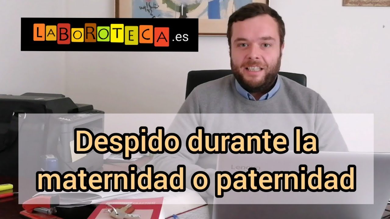 me pueden despedir si voy a ser padre