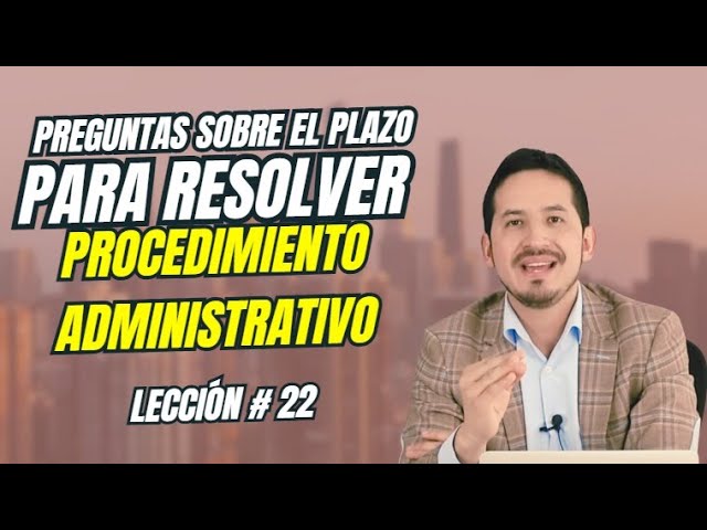 plazo para resolver un procedimiento administrativo