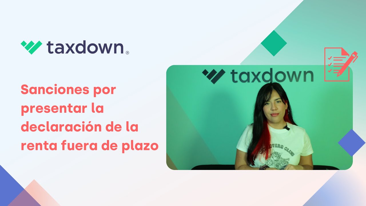 que pasa si presentas la declaracion fuera de plazo