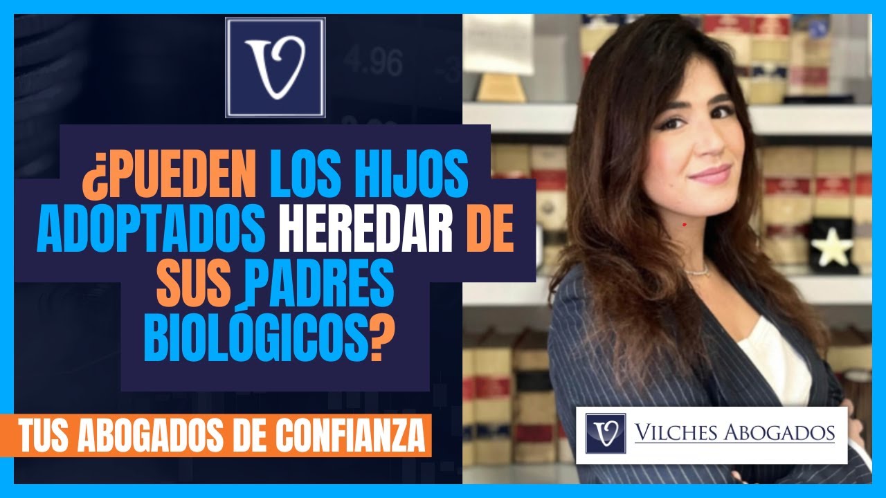 un hijo adoptado puede heredar del padre biológico españa
