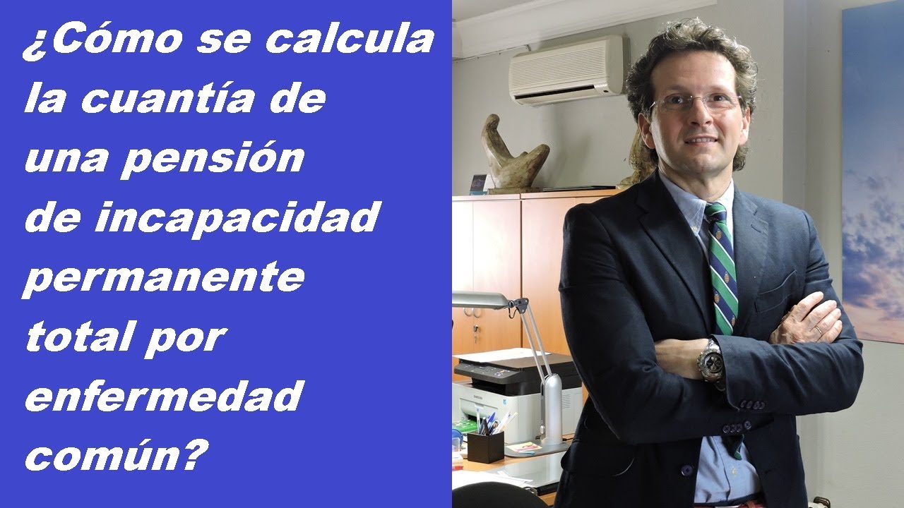 calculo incapacidad permanente por enfermedad comun