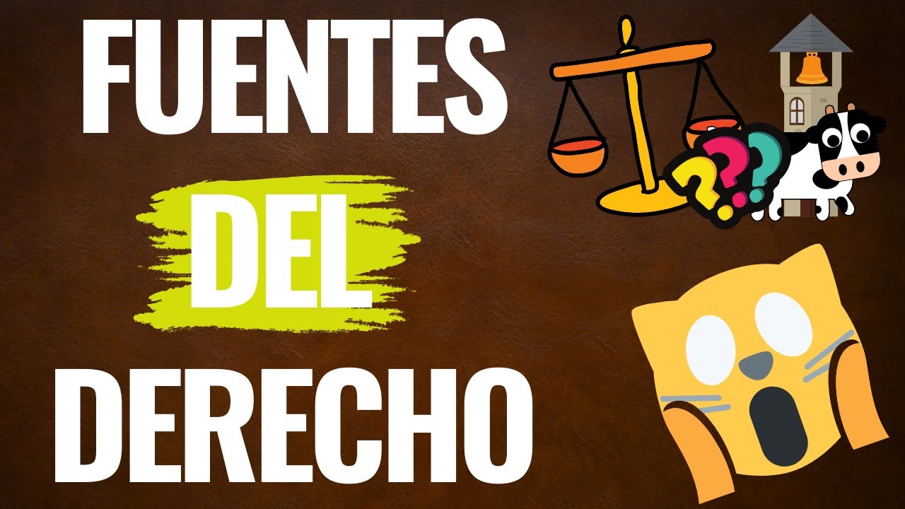 cuales son las fuentes directas del derecho
