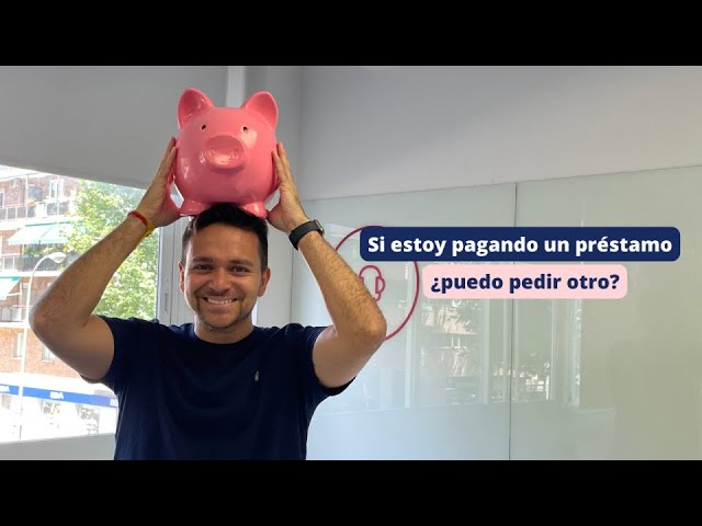 cuantos préstamos puedo tener a la vez