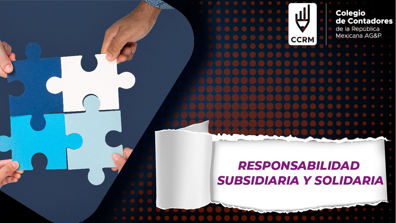 diferencia entre responsable solidario y subsidiario