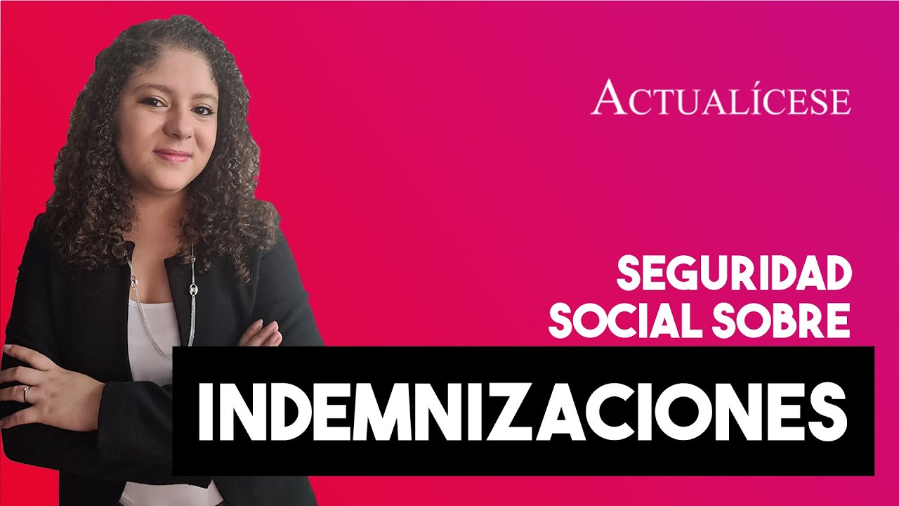 las indemnizaciones cotizan a la seguridad social