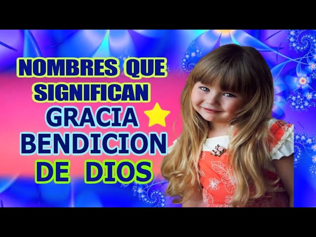 nombres de niñas bendecidas por dios