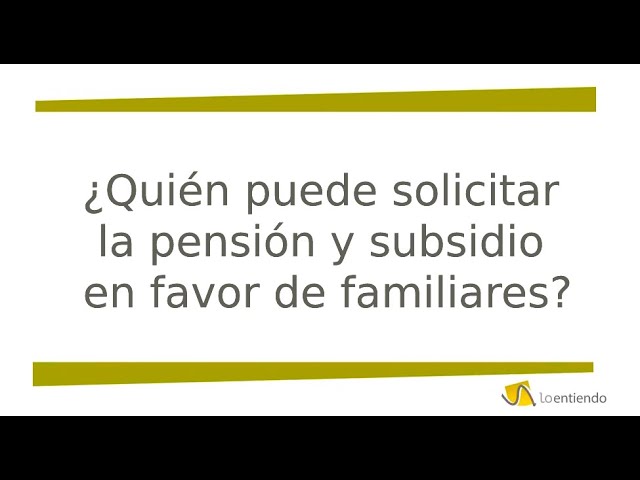 pensión en favor de familiares mayores de 45 años