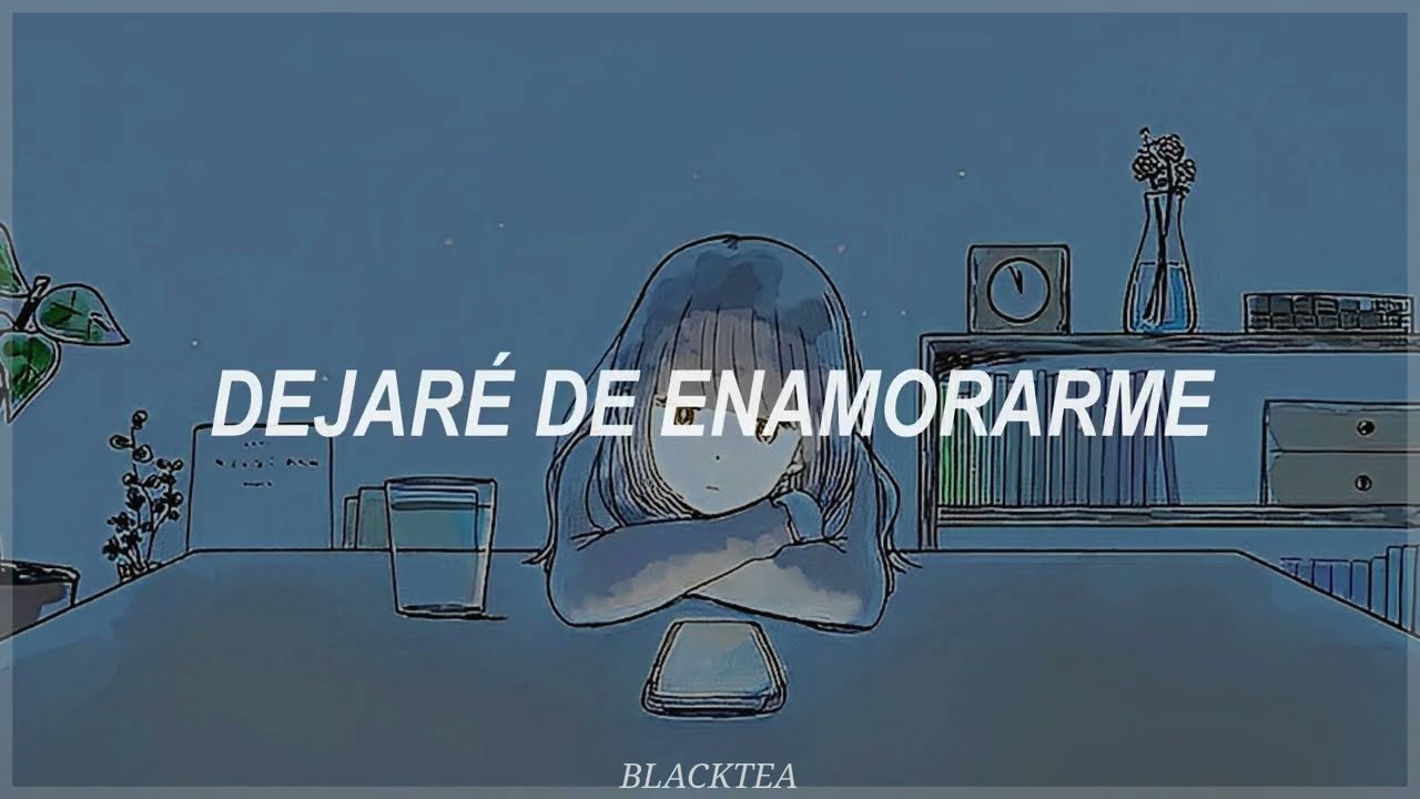 algun dia me vas a dejar de gustar