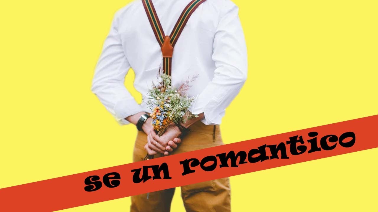 como ser romantico con una chica que me gusta