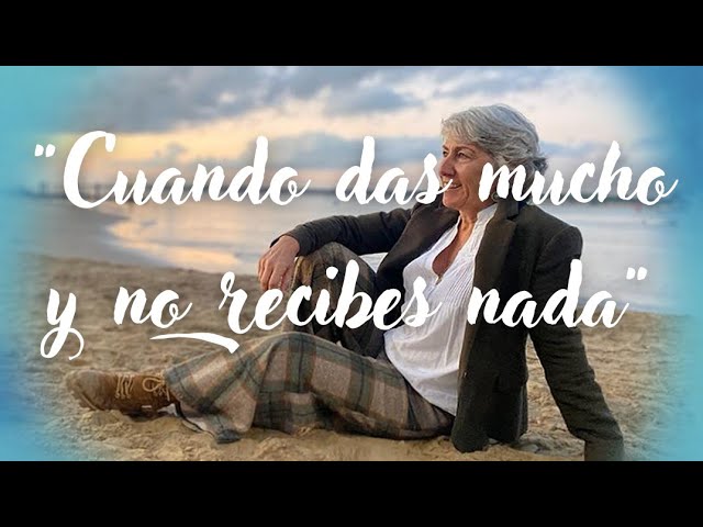 cuando uno da todo y no recibe nada
