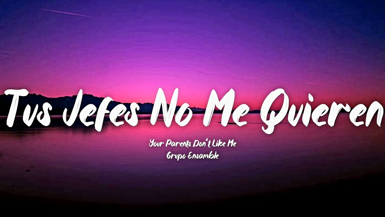 dicen tus padres que yo no te quiero letra