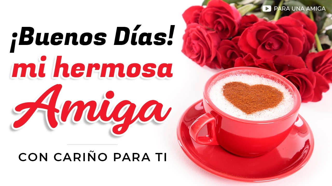 frases de buenos días para una amiga muy especial