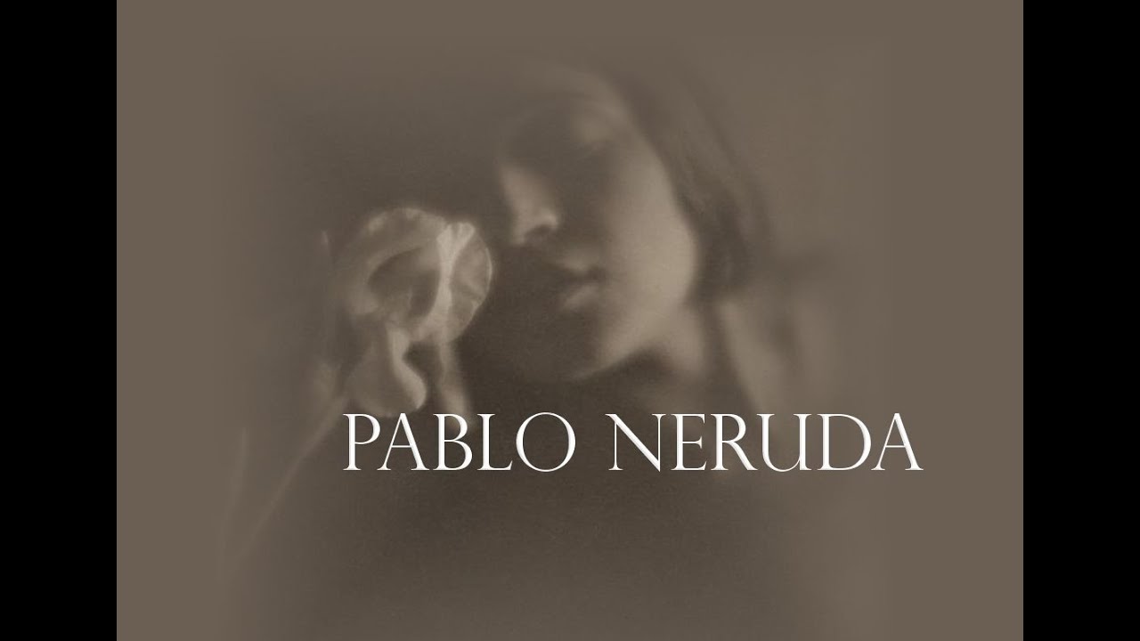 pablo neruda no te amo como si fueras rosa