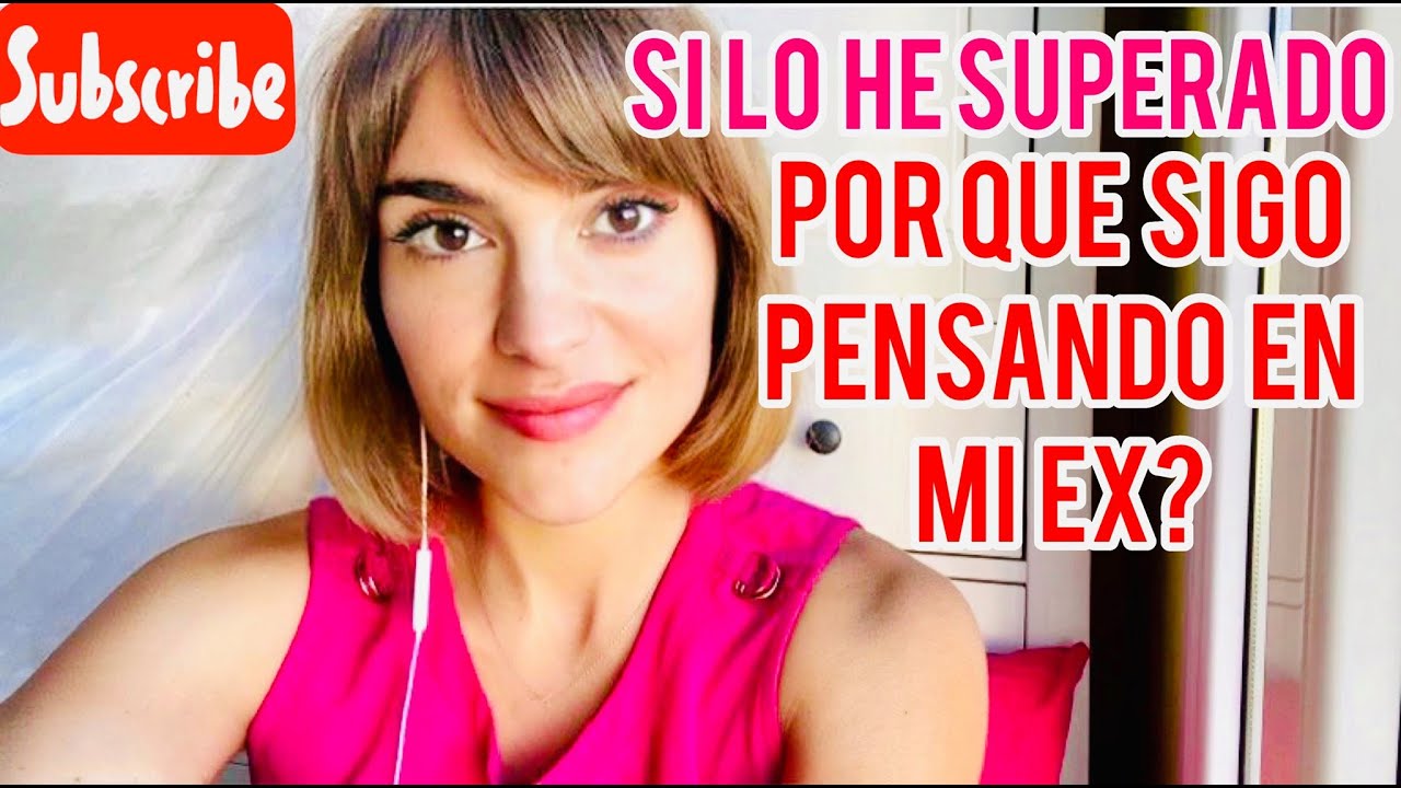 porque recuerdo a mi ex despues de mucho tiempo