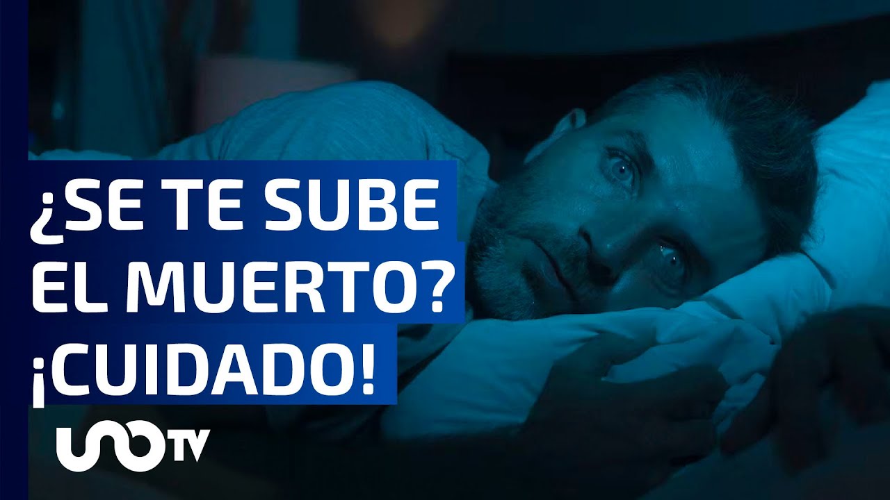 que se siente cuando se te sube el muerto