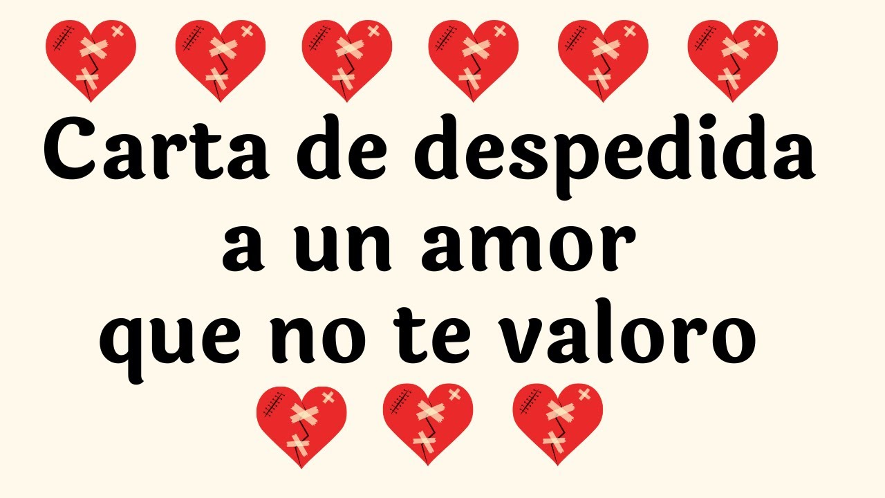 carta de despedida a un amor que no te valoro