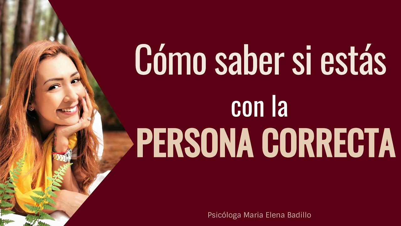 como saber si estoy con la persona correcta