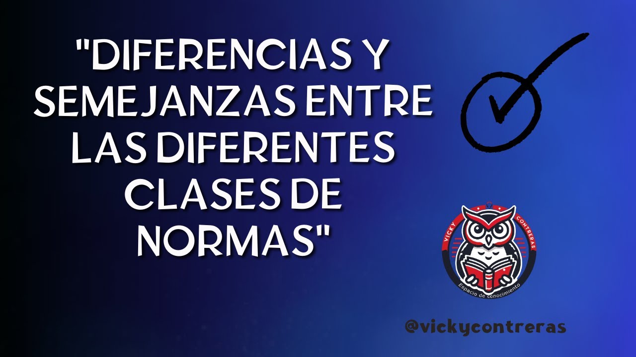 diferencias y similitudes entre las diferentes clases de normas