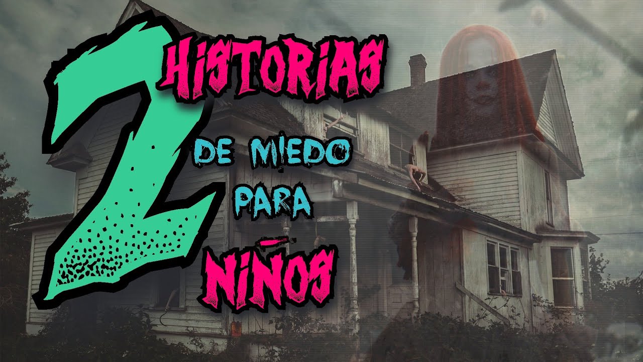 leyendas de terror para niños de 11 a 12 años