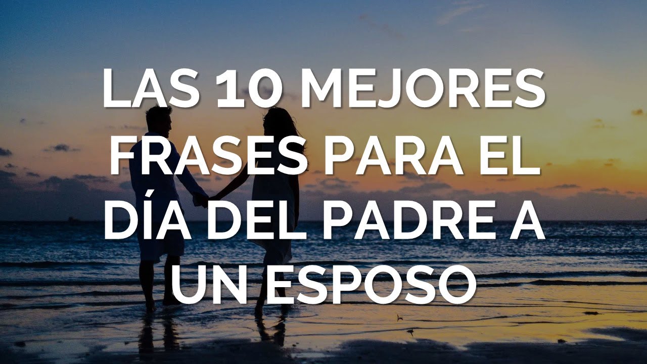 mensajes del dia del padre para mi novio