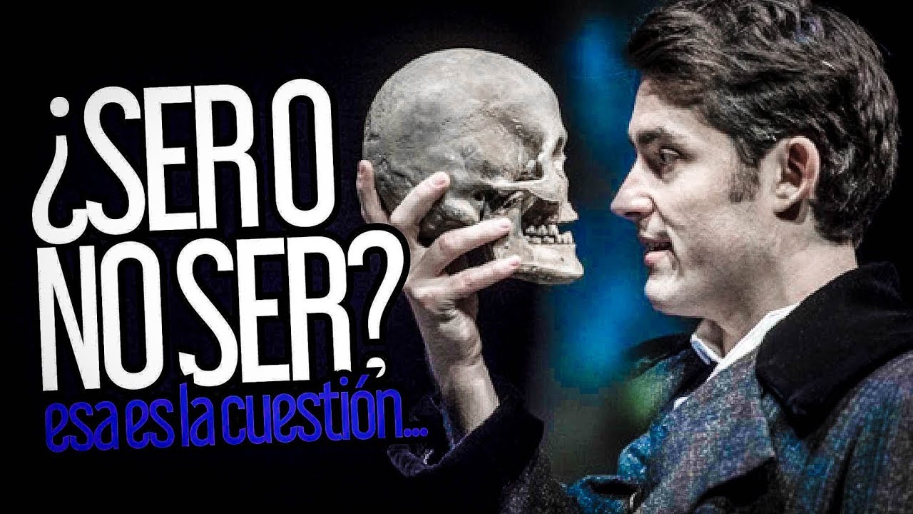 que significa ser o no ser esa es la cuestion