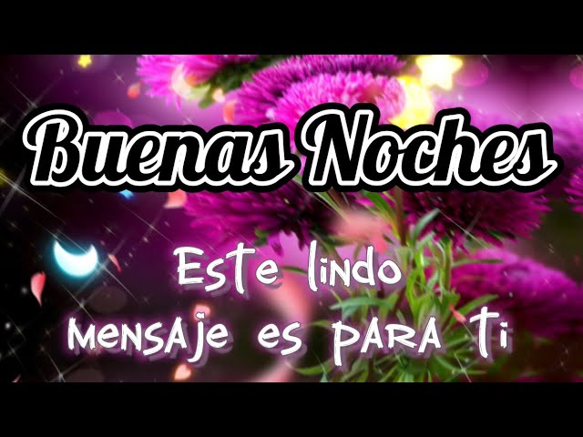 que tengas una linda noche dios te bendiga