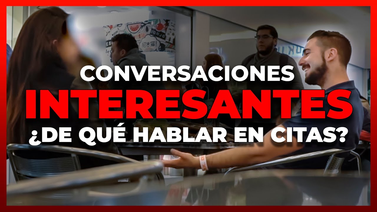temas de conversación para hablar con una chica