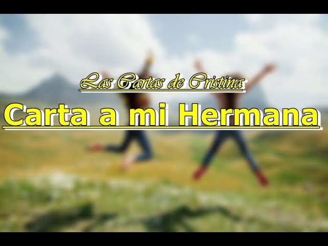 carta de cumpleaños para mi hermana para llorar