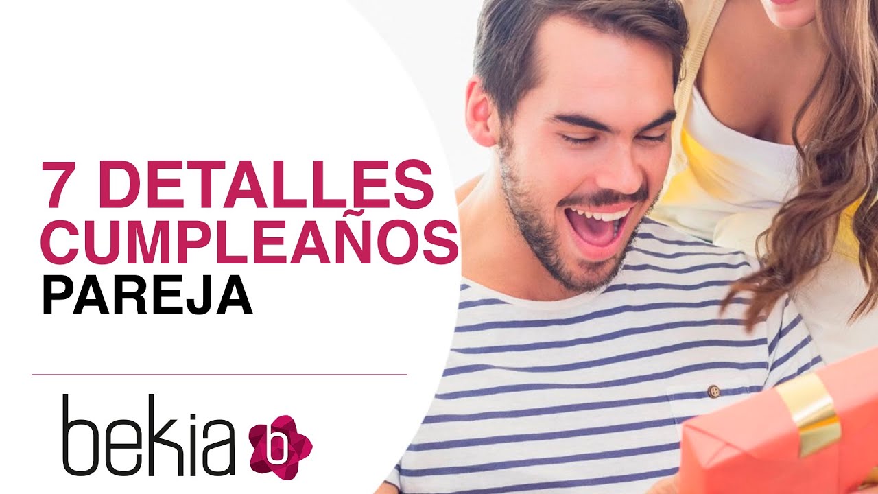 como sorprender a tu novia el dia de su cumpleaños