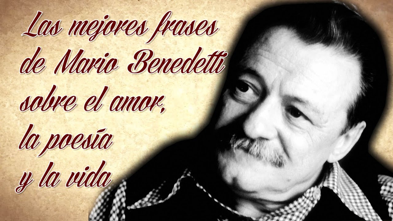 frases de amor y amistad de mario benedetti