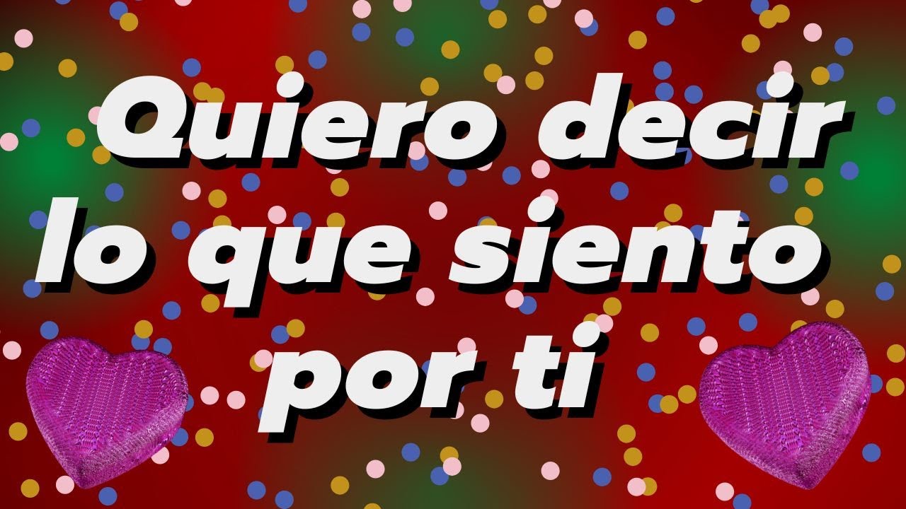 frases de como expresar lo que siento por ti