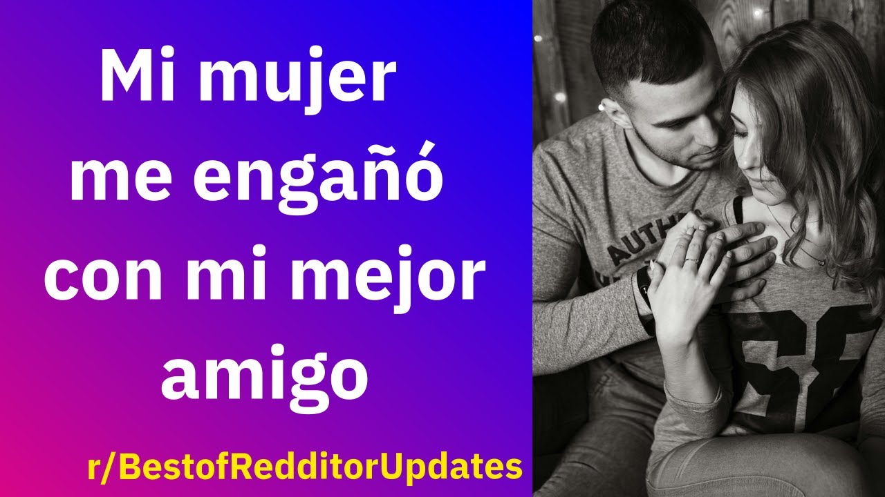 mi mujer me engaña con mi mejor amigo